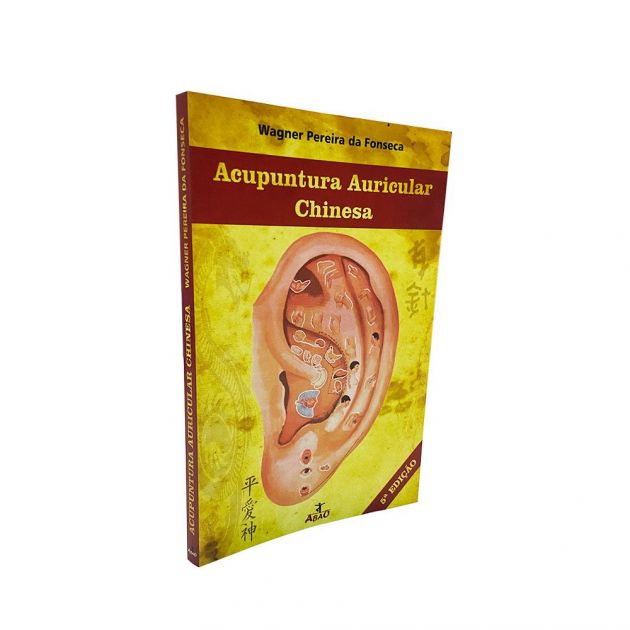 Acupuntura Auricular Chinesa 5ª Edição - Prof. Wagner P. Fonseca