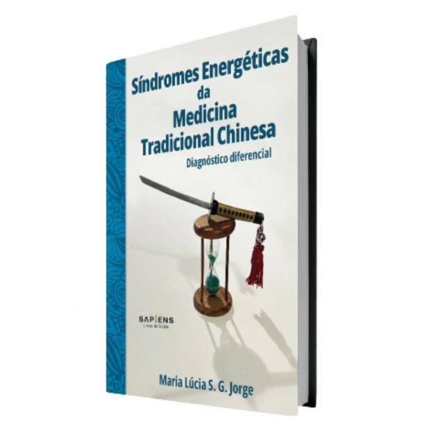 Síndromes Energéticas da Medicina Tradicional Chinesa Maria Lúcia S. G. Jorge Sapiens