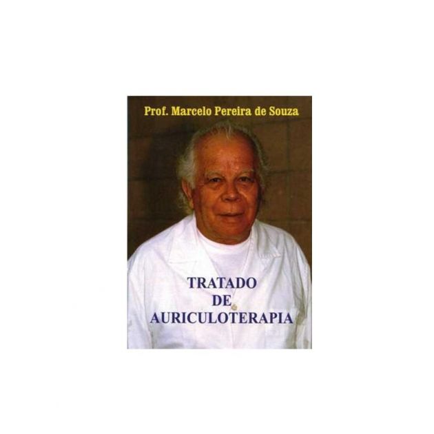 Tratado de Auriculoterapia Prof. Marcelo Pereira de Souza